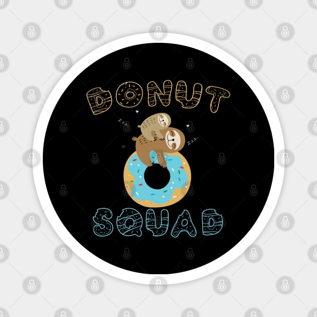 Donut Squad Sloth Gift Sloth Lovers Gift Magnet by mommyshirts